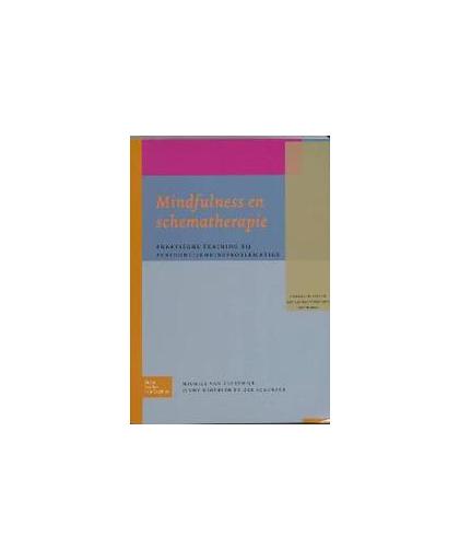 Mindfulness en schematherapie. praktische training bij persoonlijkheidsproblematiek, Vreeswijk, Michiel van, Paperback