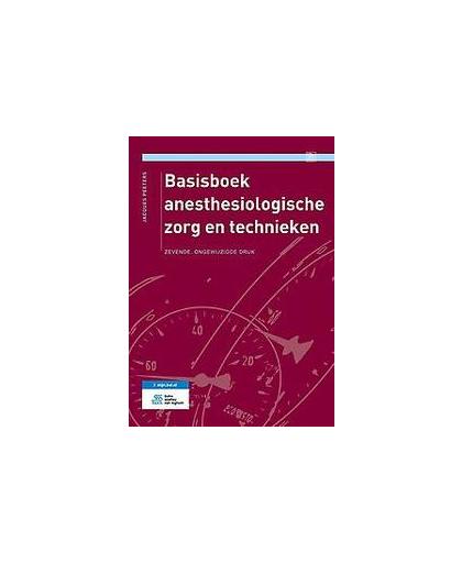 Basisboek anesthesiologische zorg en technieken. Peeters, Jacques, Hardcover