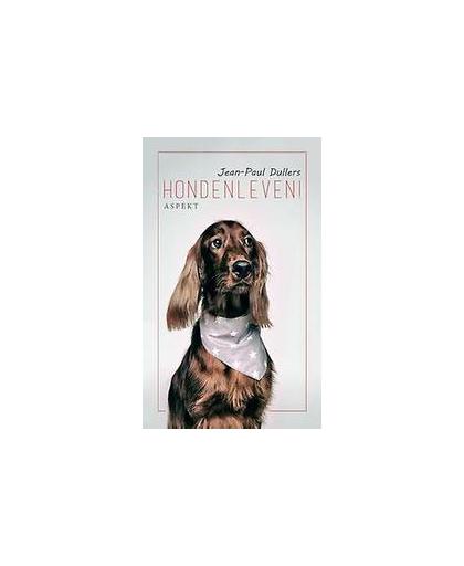 Hondenleven!. Jean-Paul Dullers, Paperback