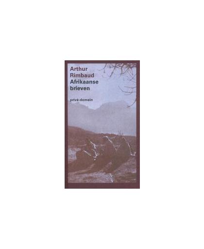 Afrikaanse brieven. Prive-domein, Rimbaud, Arthur, Paperback