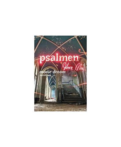 Psalmen voor Nu Muziekboek. mooie droom, PSALMEN, VOOR NU, Paperback