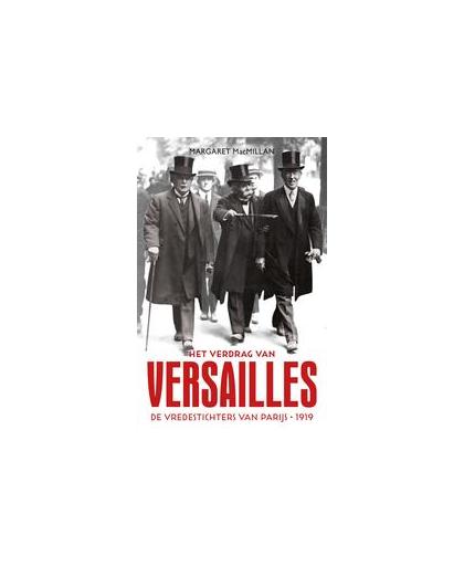 De vredestichters. De verdragen van Versailles en Parijs 1919, Margaret MacMillan, Paperback