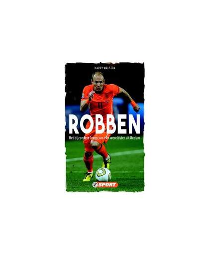 Robben. het bijzondere leven van een wereldster uit Bedum, Walstra, Harry, Paperback