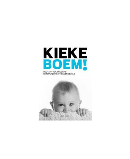 Kiekeboem!. hulp aan jonge kinderen die opgroeien in stress en geweld, Yael Meijer, Paperback