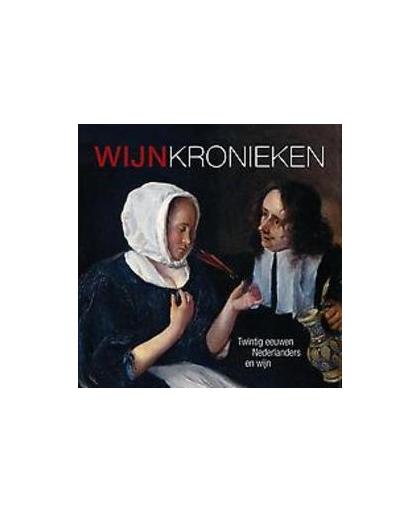 Wijnkronieken. Twintig eeuwen Nederlanders en wijn, Mariëlla Beukers, Hardcover