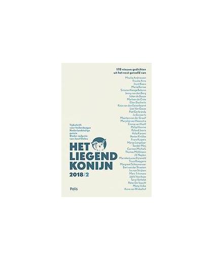 Het Liegend Konijn: jaargang 16 nr.2 2018. onder redactie van Jozef Deleu ; gedichten van Mischa Andriessen [e.a.], Jozef Deleu, Hardcover