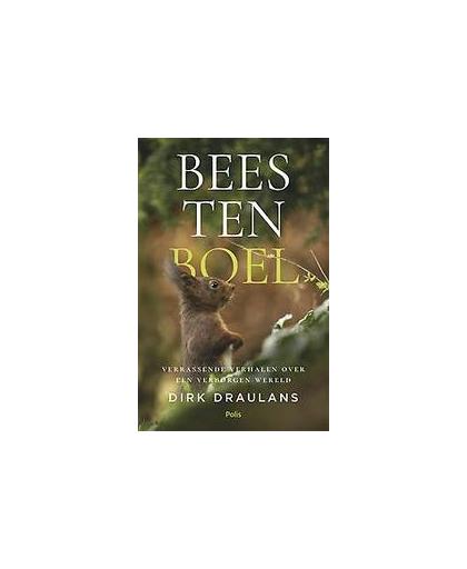 Beestenboel. 100 verrassende verhalen over een verborgen wereld, Draulans, Dirk, Hardcover