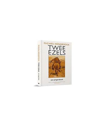 Twee ezels. van Gent tot de Olympus, Michiel Hendryckx, Hardcover