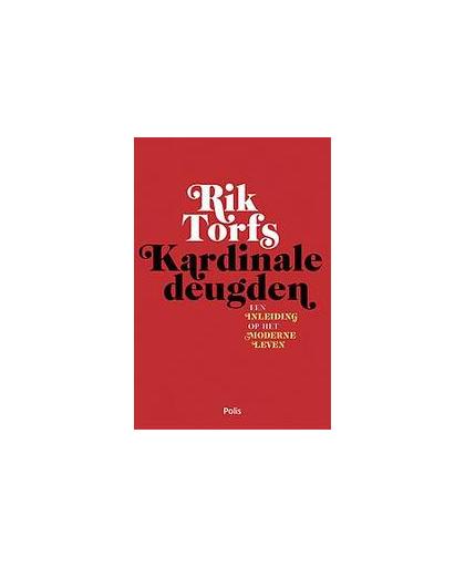 Kardinale deugden. een inleiding tot het moderne leven, Torfs, Rik, Paperback