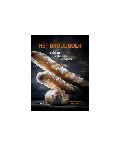 Het Brood Boek. bakken - bereiden - beleggen, Toon De Klerck, Hardcover