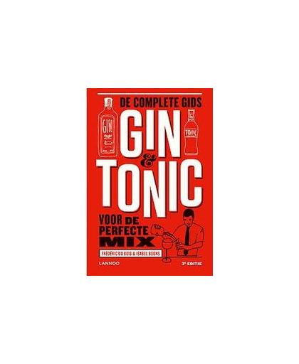 Gin & Tonic. De complete gids voor de perfecte mix, Frédéric Du Bois, Hardcover
