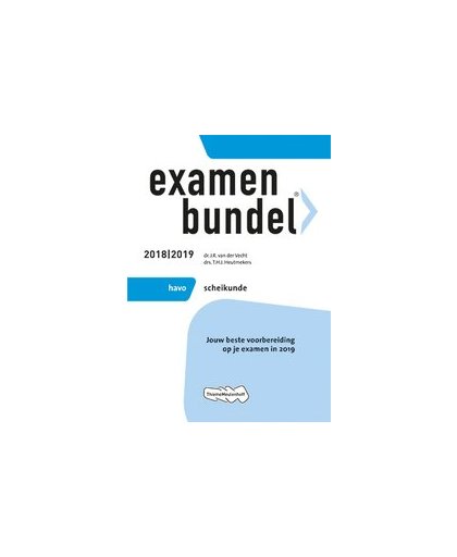 Examenbundel: havo Scheikunde 2018/2019. Vecht, J.R. van der, Paperback