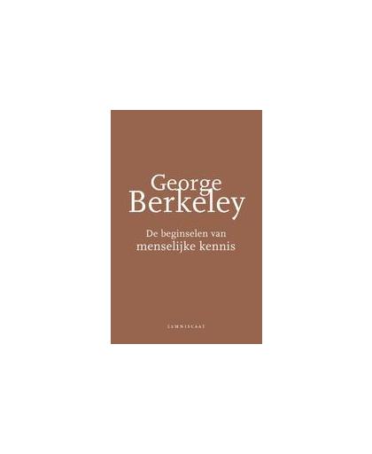 De beginselen van de menselijke kennis. George Berkely ; vertaald en ingeleid door Jasper Doomen, George Berkeley, Hardcover