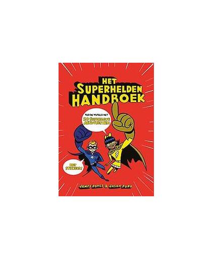Het Superheldenhandboek. red de wereld met 20 supergave activiteiten, James Doyle, Paperback