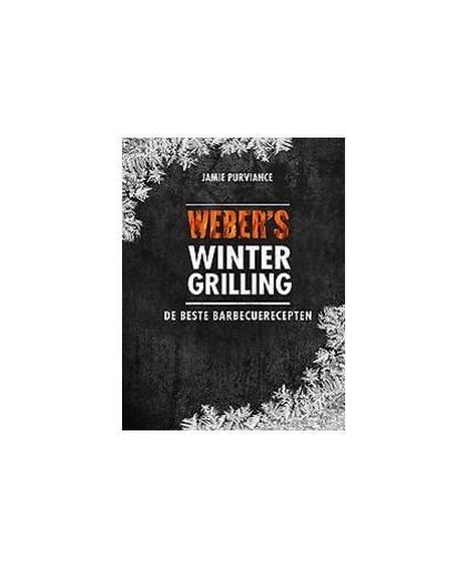 Weber's wintergrilling. de beste recepten, Purviance, Jamie, Hardcover