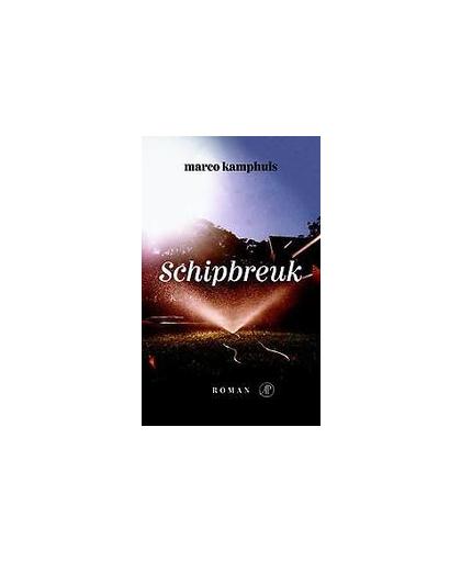 Schipbreuk. roman, Marco Kamphuis, Paperback