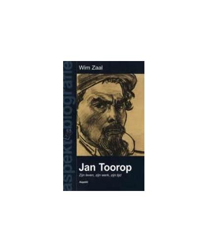 Jan Toorop. zijn leven, zijn werk, zijn tijd, Zaal, Wim, Paperback