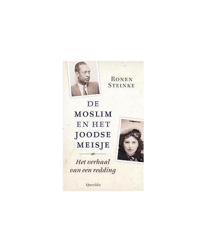 De moslim en het joodse meisje. Het verhaal van een redding, Steinke, Ronen, Paperback