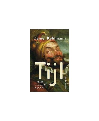 Tijl. Kehlmann, Daniel, Paperback