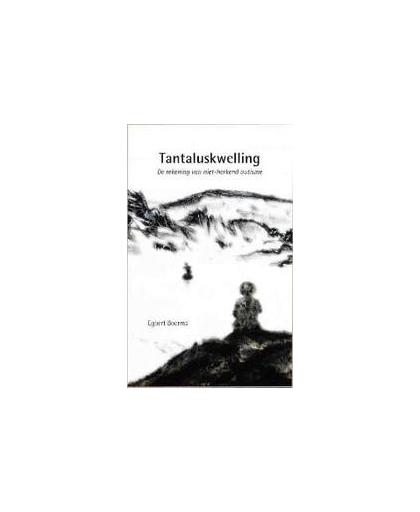 Tantaluskwelling. de rekening van niet-herkend autisme, Egbert Boerma, Paperback