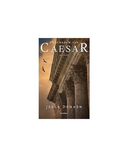 De schaduw van Caesar. Jelle Dehaen, Paperback