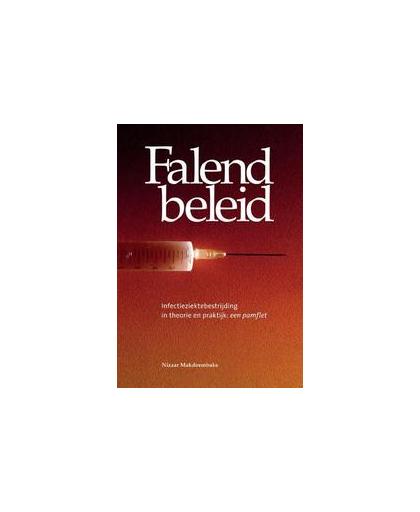 Falend beleid. infectieziektenbestrijding in theorie en praktijk, N. Makdoembaks, Paperback
