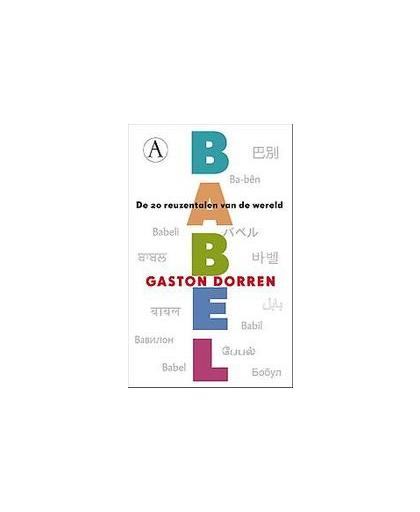 Babel. De twintig reuzentalen van de wereld, Gaston Dorren, Paperback
