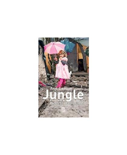 Jungle. berichten uit transitland, Lamon, Ann, Paperback