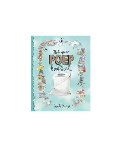 Het grote poepkookboek. een lekker vies receptenboek, Ansingh, Annelie, Hardcover