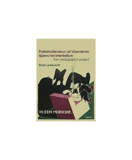 Publieksliteratuur uit Vlaanderen tijdens het interbellum. Een pedagogisch project, Lambrecht, Bram, onb.uitv.