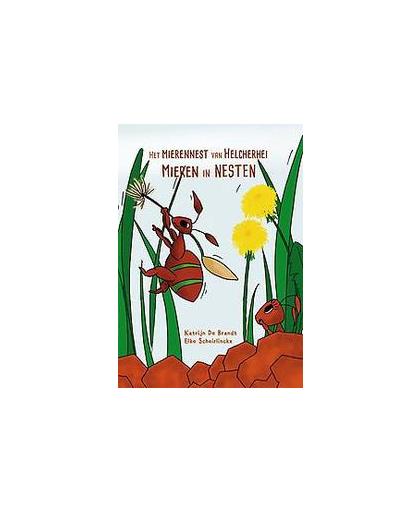 Mieren in nesten. Het mierennest van Helcherhei, De Brandt, Katrijn, Hardcover