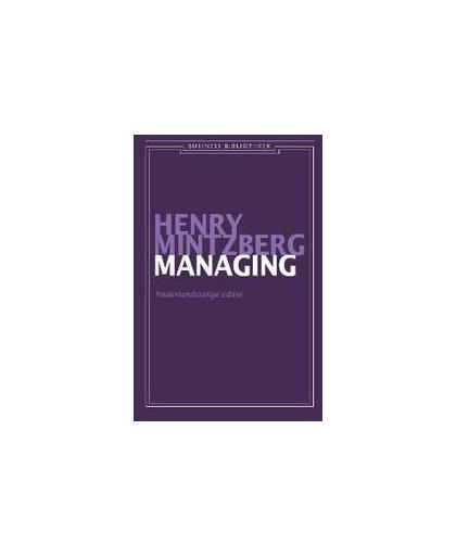 Managing. nederlandstalige editie, Mintzberg, Henry, Paperback