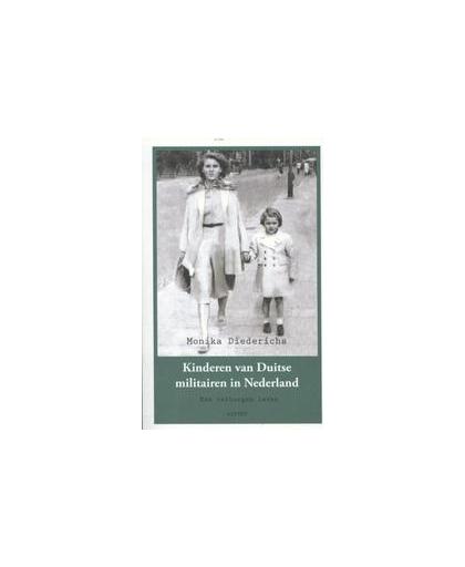 Kinderen van Duitse militairen in Nederland 1941-1946. een verborgen leven, Monika Diederichs, Paperback