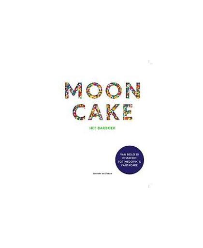 Mooncake. Het bakboek: van bolo di pistacho tot medovik & fantacake, Zeeuw, Jonneke de, Hardcover