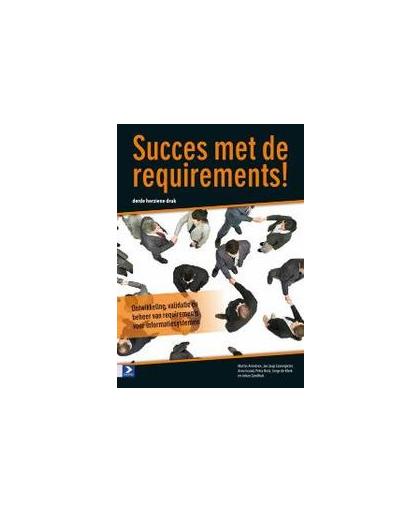 Succes met requirements!. ontwikkeling validatie en beheer van requirements voor informatiesystemen, ZANDHUIS, JOHAN, Paperback