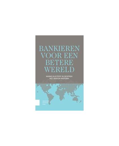 Bankieren voor een betere wereld. Nanno Kleiterp in gesprek met Marijn Wiersma, Wiersma, Marijn, Paperback