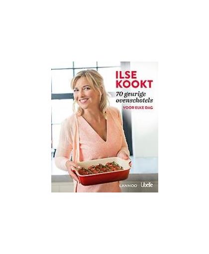 Ilse Kookt. 70 geurige ovenschotels voor elke dag, D'hooge, Ilse, Hardcover