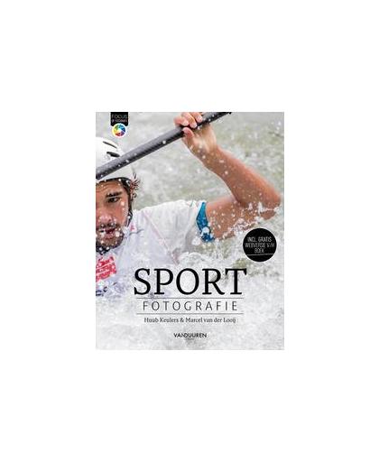 Focus op Fotografie: Sportfotografie. Van der Looij, Marcel, Paperback