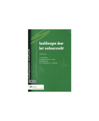 Hoofdwegen door het verkeersrecht. Studiepockets strafrecht, Remmelink, J., Paperback