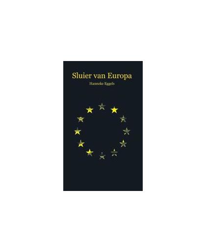 Sluier van Europa. Hanneke Eggels, Paperback