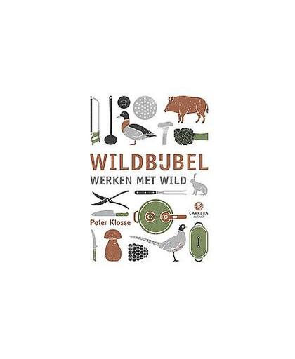 Wildbijbel. werken met wild, Peter Klosse, Paperback