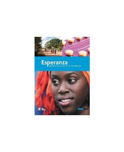 Esperanza. belevenissen van een arts in Mozambique: columns van een arts in Mozambique, Liesbeth Kooiman, Paperback