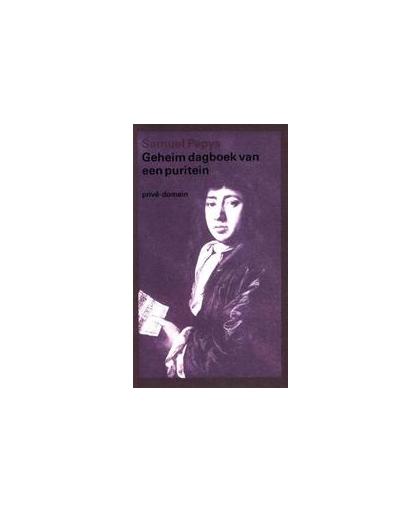 Geheim dagboek van een puritein. Samuel Pepys, Paperback