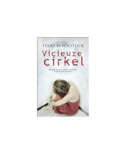 Vicieuze cirkel. Terri Blackstock, Paperback