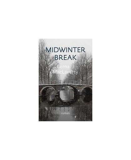 Midwinter Break. roman, MacLaverty, Bernard, Paperback