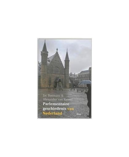 Parlementaire geschiedenis van Nederland. Van Kessel, Alexander, Paperback