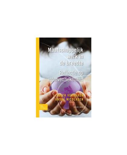 Maatschappelijk werk in de breedte. reflectie op interventiekeuzen, Verharen, Lisbeth, Paperback