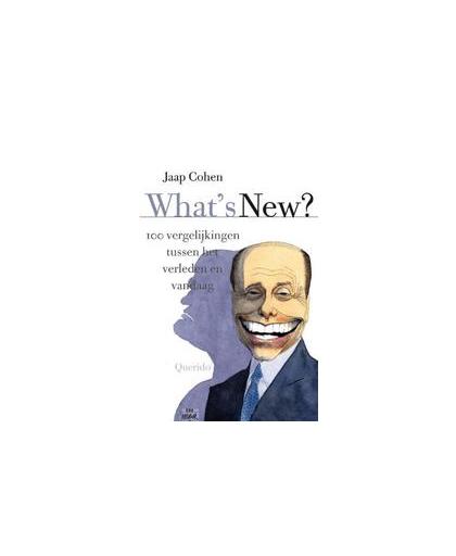 What's new?. 100 vergelijkingen tussen het verleden en vandaag, Jaap Cohen, Paperback