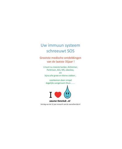 Uw immuun systeem schreeuwt SOS!. Peter M. Kalf, Paperback