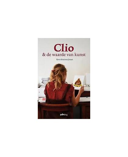 Clio en de waarde van kunst. Kevin Kristiaan Jansen, Paperback